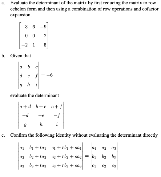 Solved a. Evaluate the determinant of the matrix by first Chegg