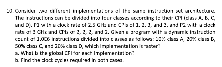 Solved 10. Consider Two Different Implementations Of The | Chegg.com