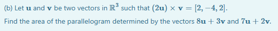 Solved (b) Let u and v be two vectors in R3 such that | Chegg.com