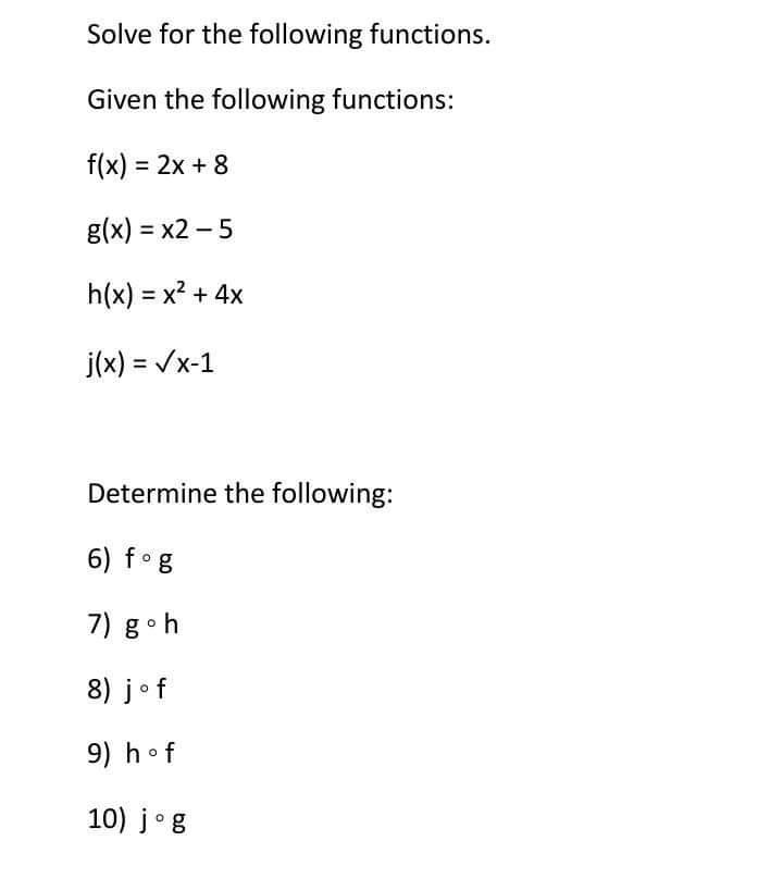 Solved Solve For The Following Functions Given The Chegg Com