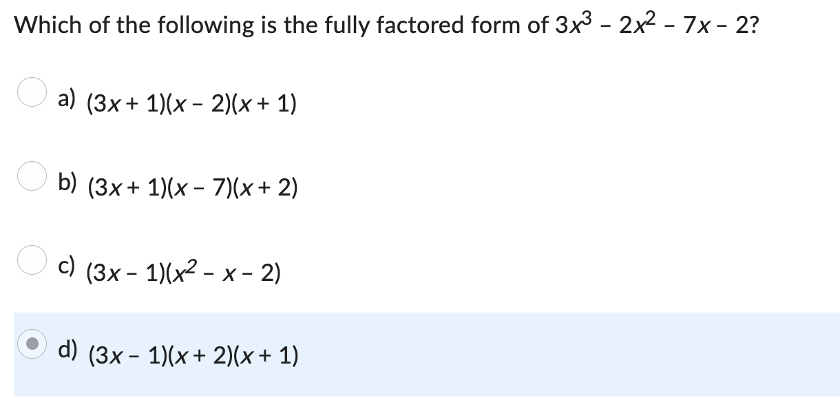 Solved Which of the following is the fully factored form of