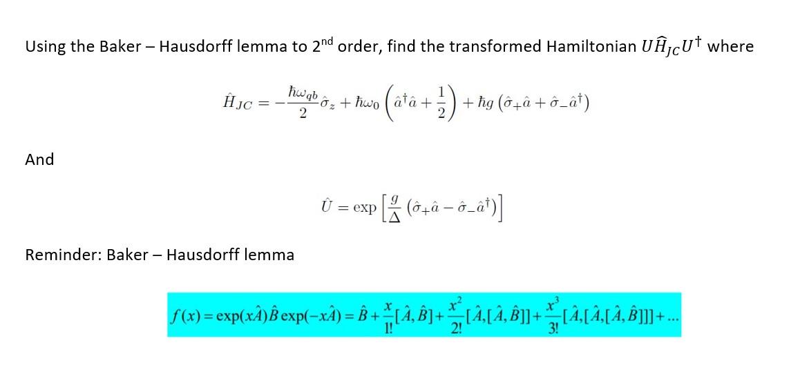 Solved Using the Baker Hausdorff lemma to 2nd order, find