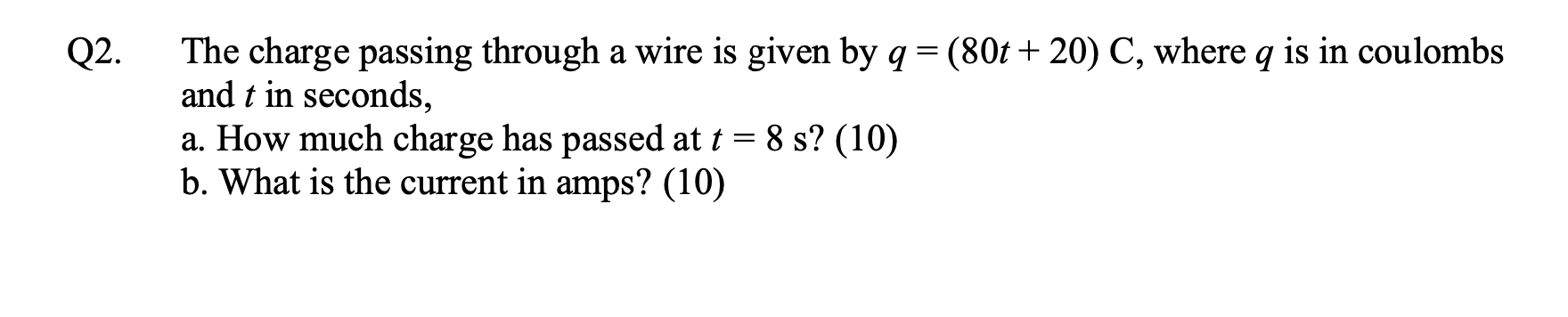 Solved Q2. The charge passing through a wire is given by | Chegg.com