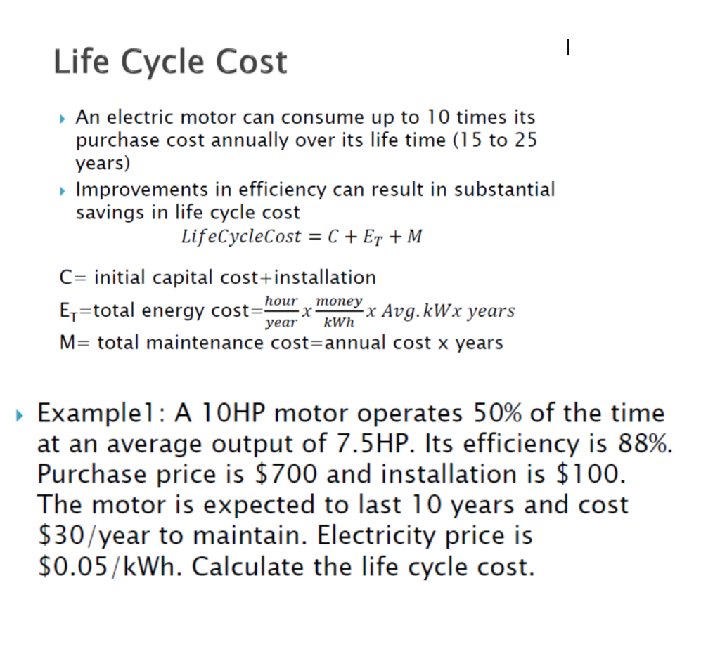 Solved Life Cycle Cost An electric motor can consume up