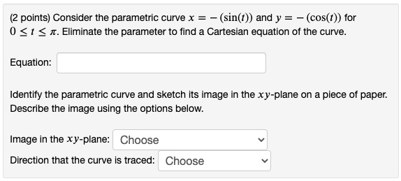 Solved (2 points) Consider the parametric curve x = - - | Chegg.com