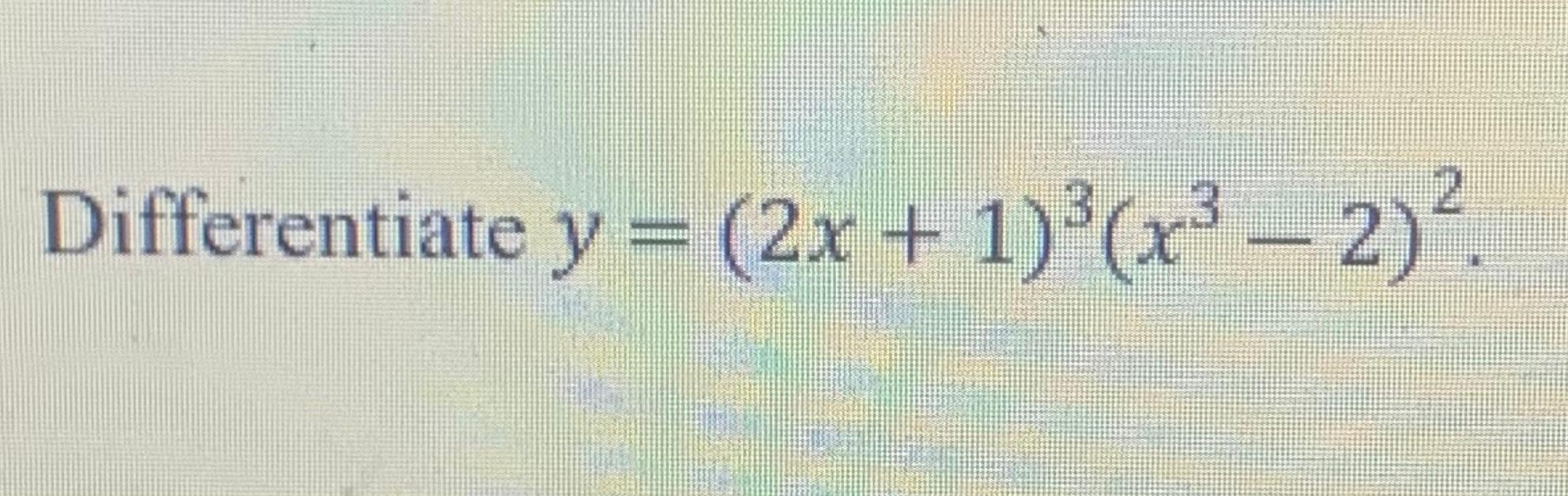 \( y=(2 x+1)^{3}\left(x^{3}-2\right)^{2} \)