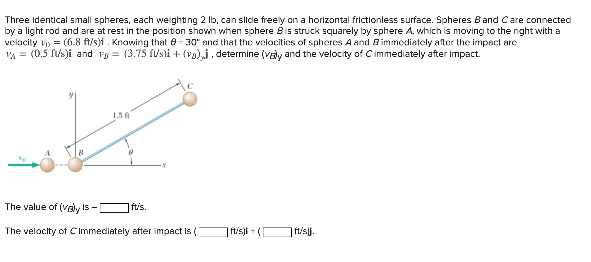 Solved Three identical small spheres, each weighting 2 lb,