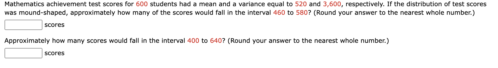 Solved Mathematics achievement test scores for 600 students | Chegg.com