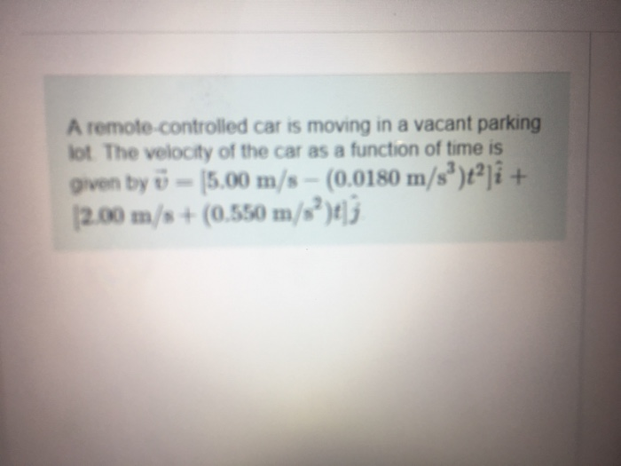 Solved A remotecontrolled car is moving in a vacant parking