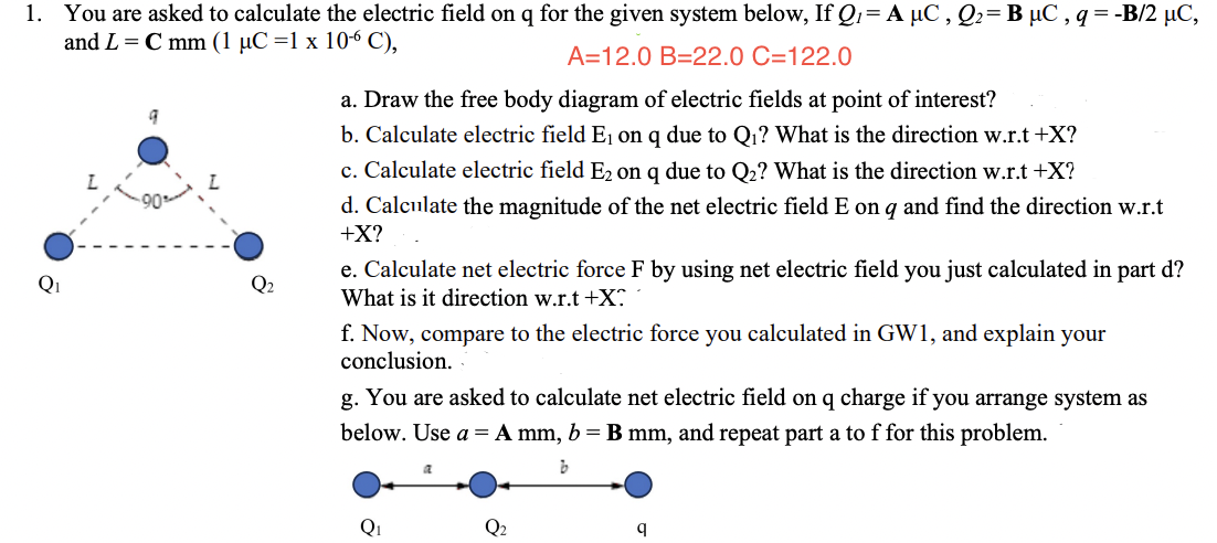 Solved You are asked to calculate the electric field on q | Chegg.com