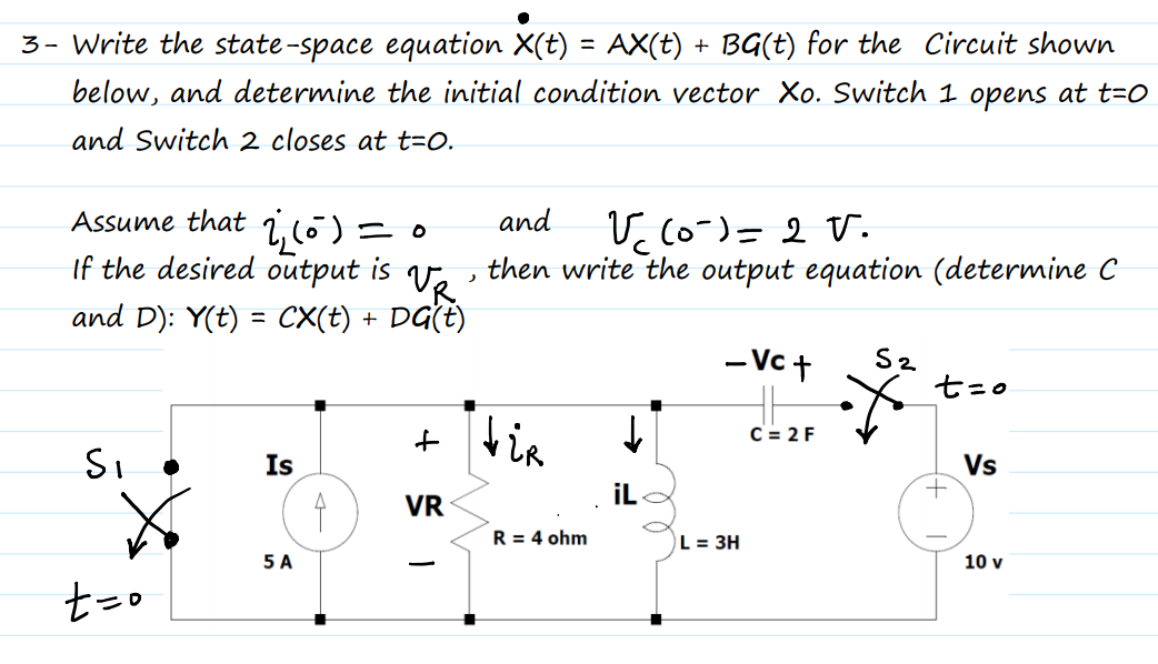 Solved 3 Write The State Space Equation X T Ax T B Chegg Com