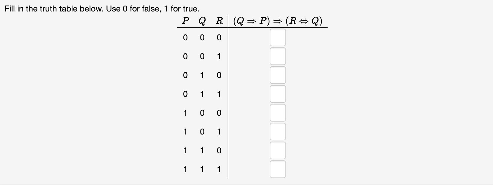 Solved Fill in the truth table below. Use 0 for false, 1 for | Chegg.com