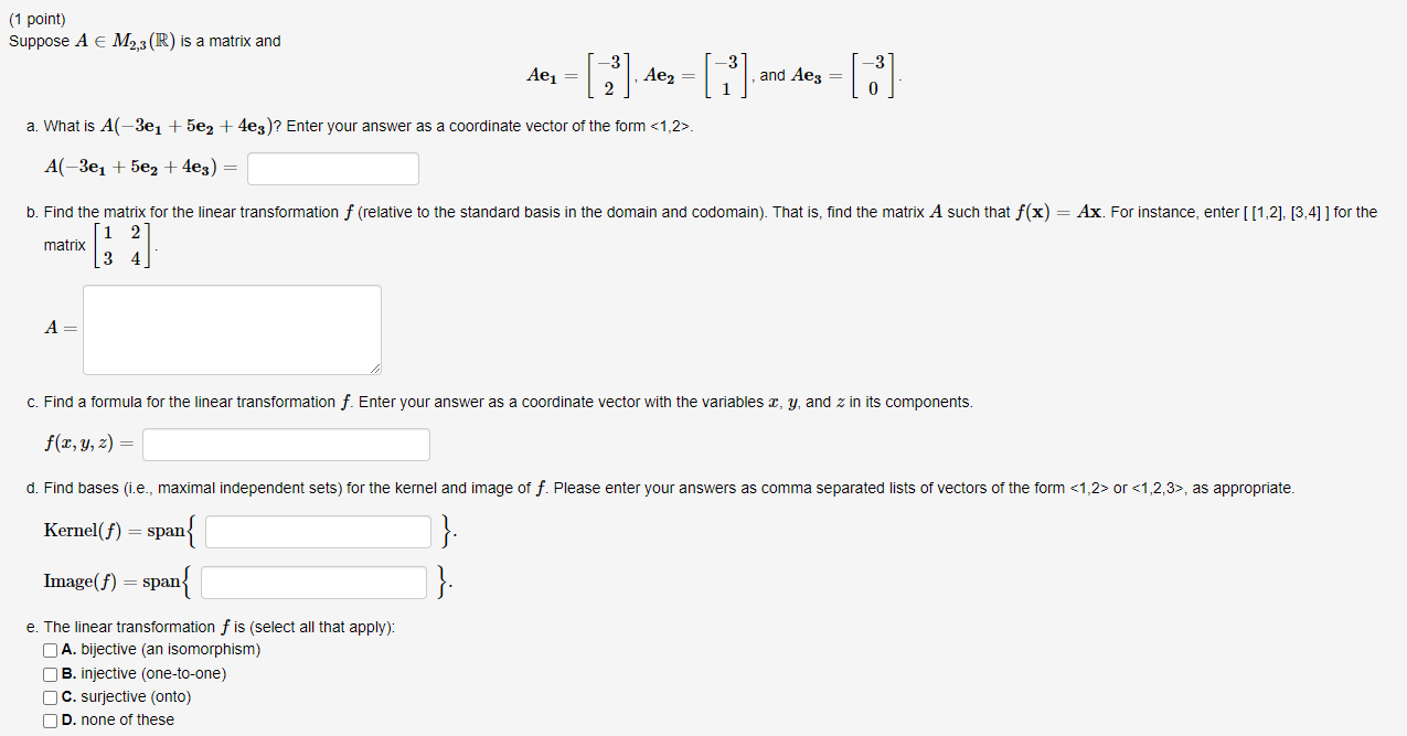 Solved 1 Point Suppose A M2 3 R Is A Matrix And Ae Chegg Com