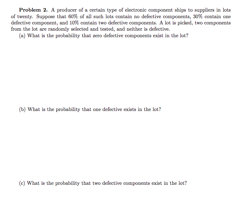 Solved Problem 2. A producer of a certain type of electronic