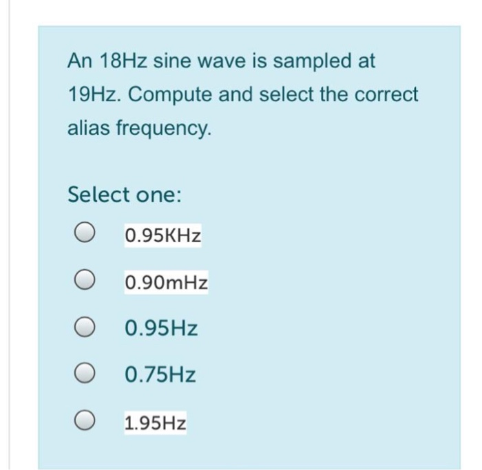 Solved An 18Hz sine wave is sampled at 19Hz. Compute and | Chegg.com