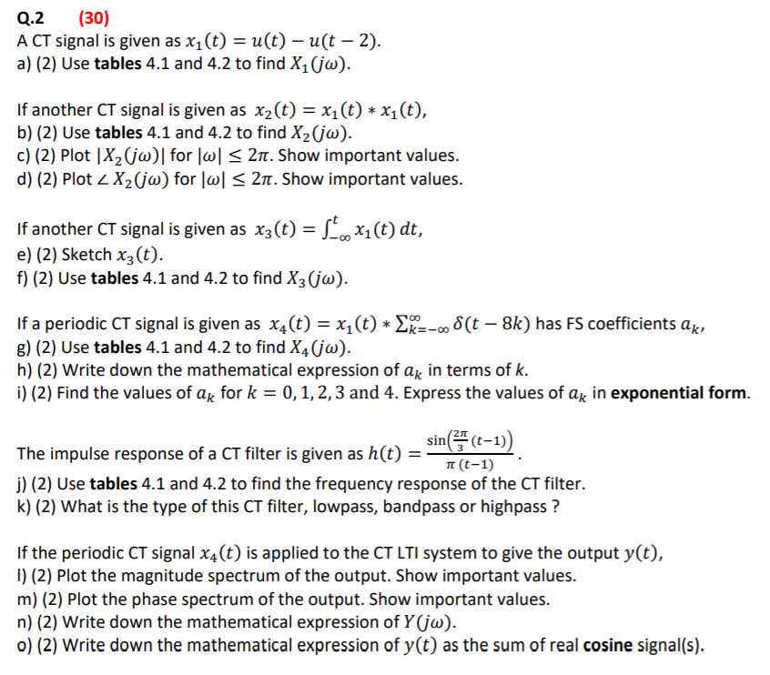 Solved Q 2 30 A Ct Signal Is Given As Xi T U T Uſ Chegg Com