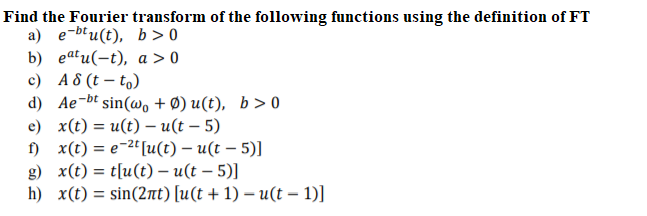 Solved Find The Fourier Transform Of The Following Functi Chegg Com