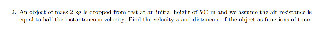 Solved 2. An object of mass 2 kg is dropped from rest at an | Chegg.com