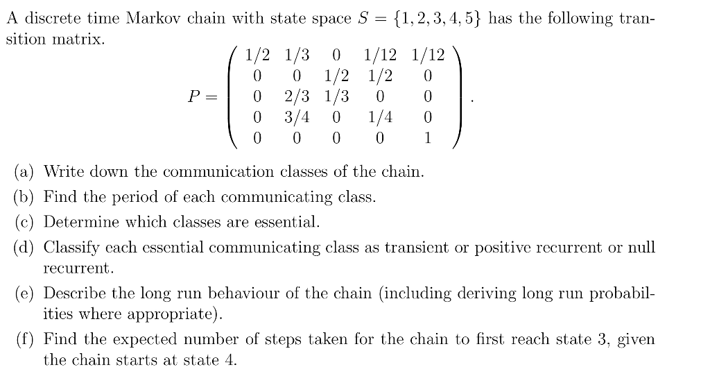 Solved A discrete time Markov chain with state space S = {1, | Chegg.com