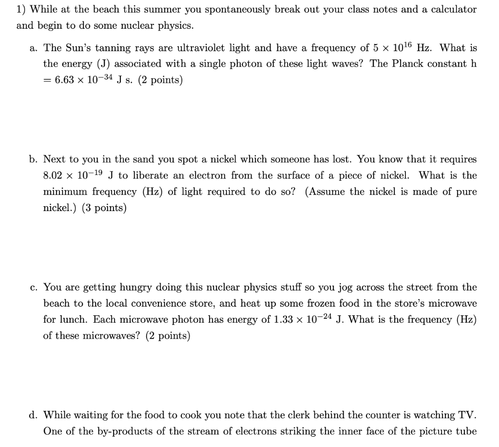 Solved 1) While at the beach this summer you spontaneously | Chegg.com