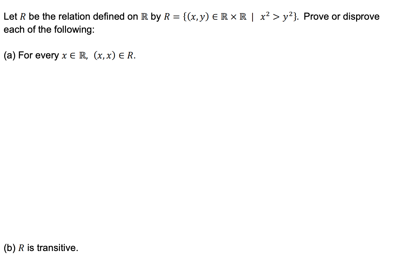 Solved Let R be the relation defined on R by R = {(x, y) E | Chegg.com
