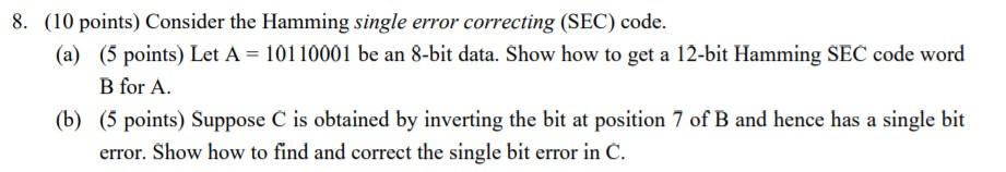 Solved 8. (10 points) Consider the Hamming single error | Chegg.com
