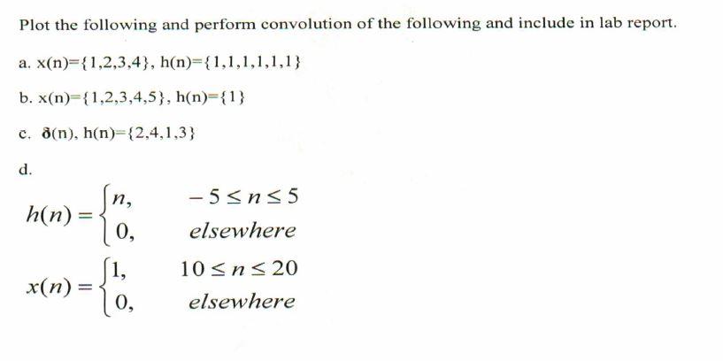 Solved Plot the following and perform convolution of the | Chegg.com