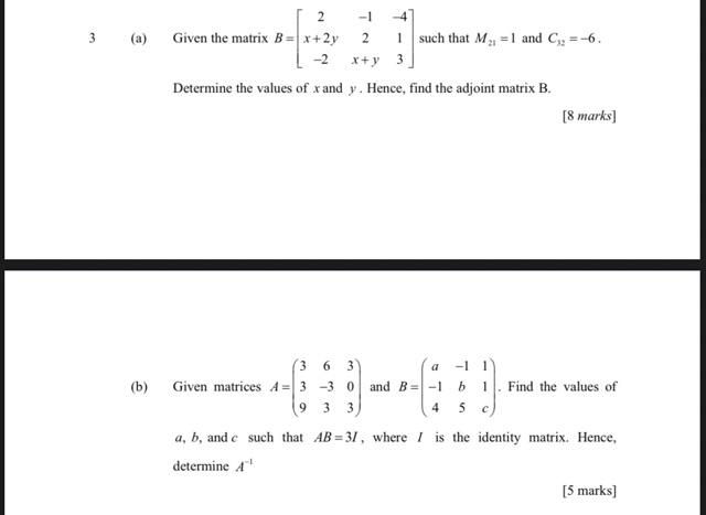 Solved (a) Given The Matrix B=⎣⎡2x+2y−2−12x+y−413⎦⎤ Such | Chegg.com