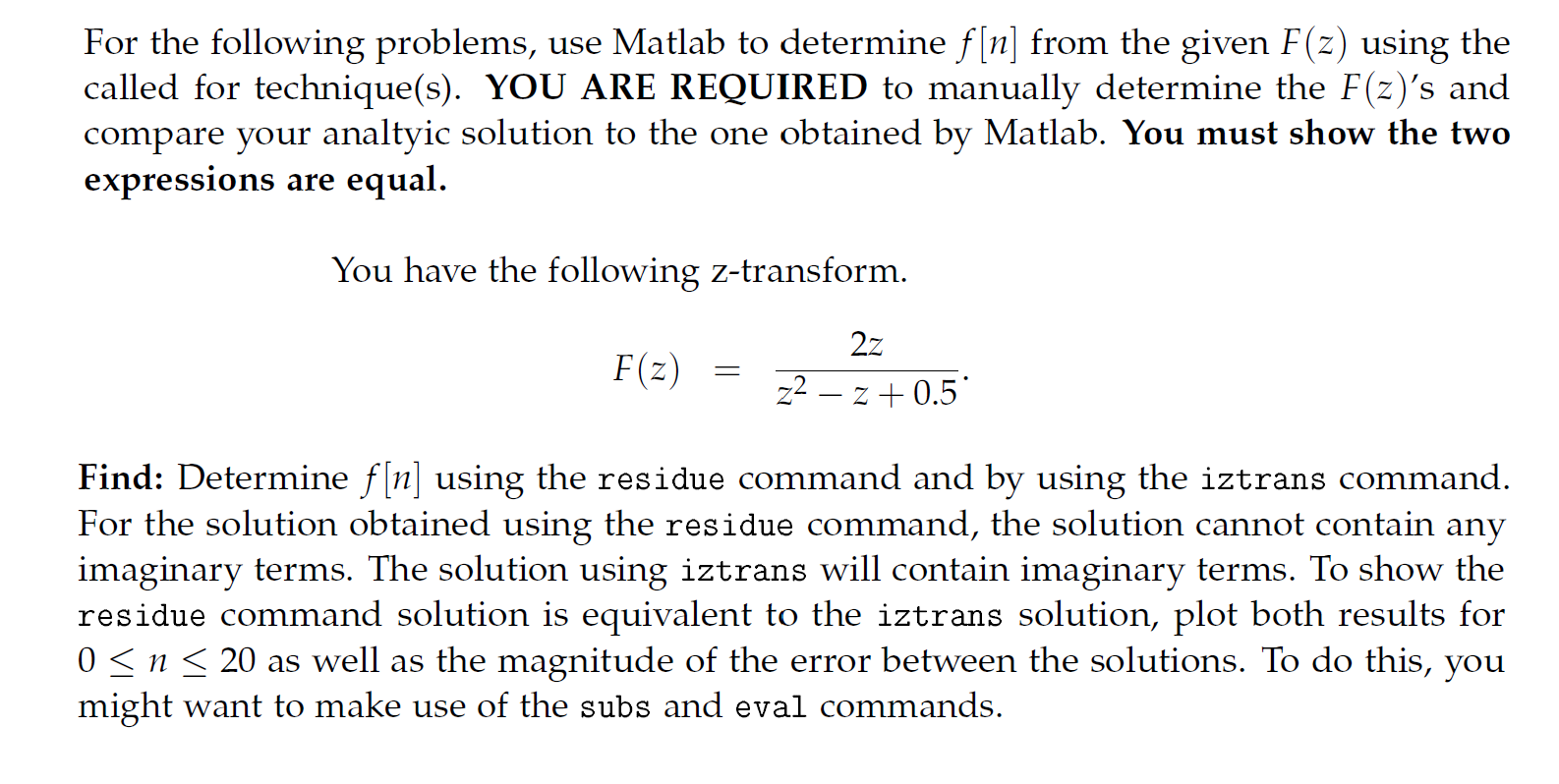 Solved For the following problems, use Matlab to determine | Chegg.com