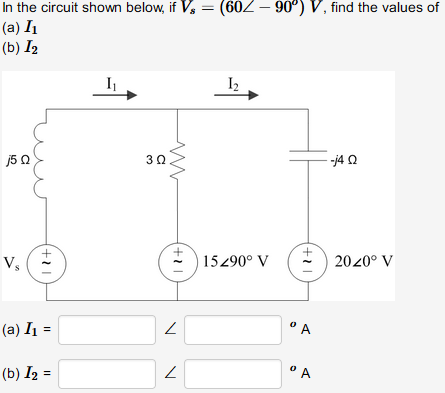 Solved In the circuit shown below, if Vs=(60∠−90o) V, find | Chegg.com