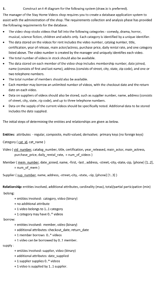 Solved E R Diagram 1 Construct An E R Diagram For The Fo