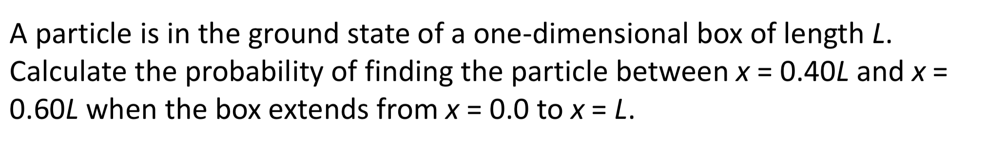 Solved A particle is in the ground state of a | Chegg.com