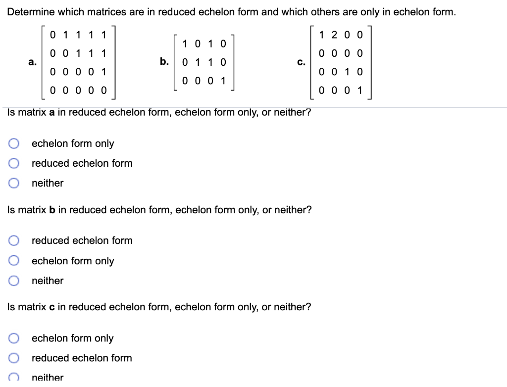 Solved Determine which matrices are in reduced echelon form