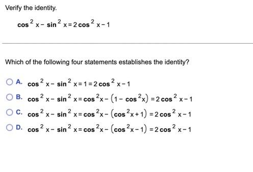 Solved Verify the identity. cos2x−sin2x=2cos2x−1 Which of | Chegg.com