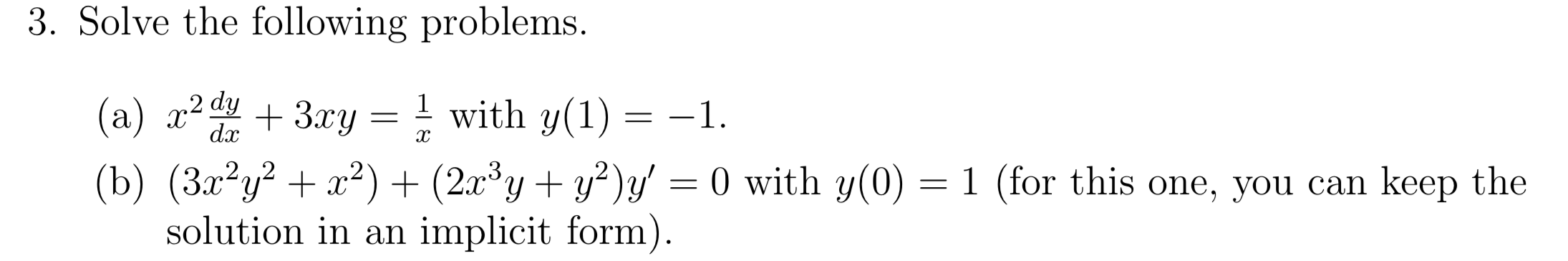 Solved 3. Solve the following problems. (a) x2 dx + 3xy = 1 | Chegg.com