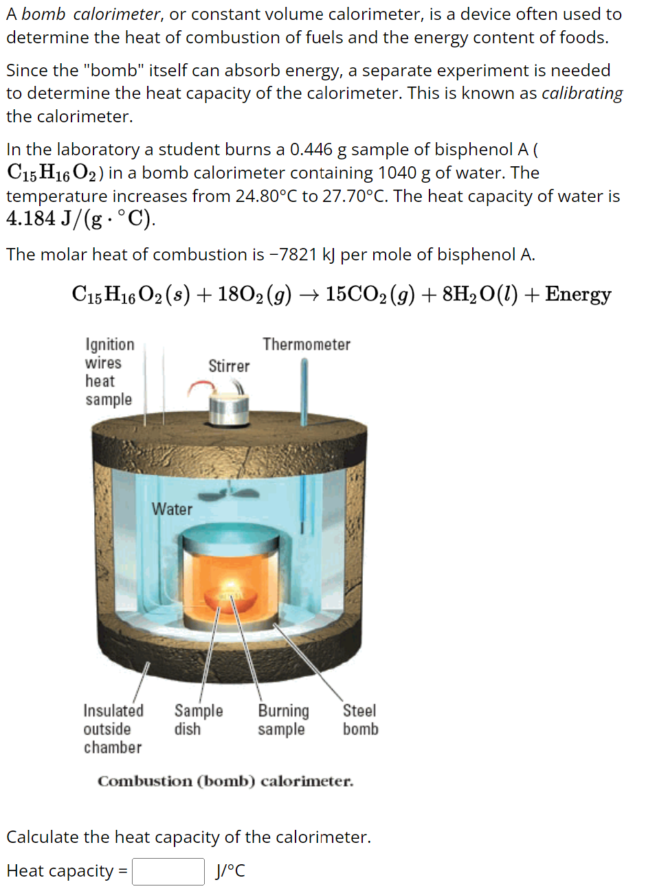 Solved A bomb calorimeter, or constant volume calorimeter,