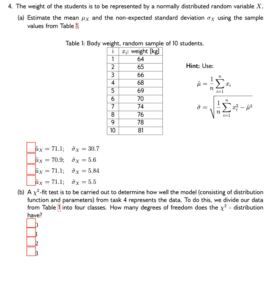 Solved 4. The weight of the students is to be represented by | Chegg.com