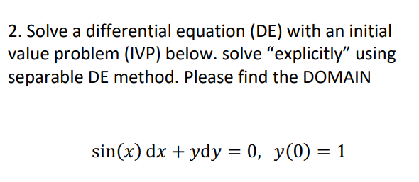 Solved 2. Solve a differential equation (DE) with an initial | Chegg.com