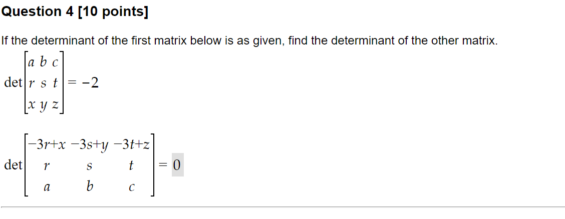 Solved Question 4 [10 Points] If The Determinant Of The | Chegg.com