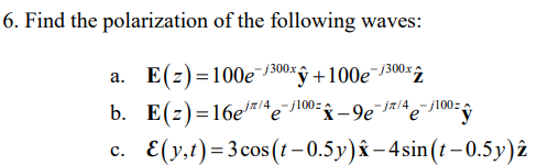 Solved Find The Polarization Of The Following Waves: A. | Chegg.com