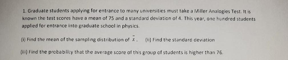 Solved 1. Graduate students applying for entrance to many | Chegg.com