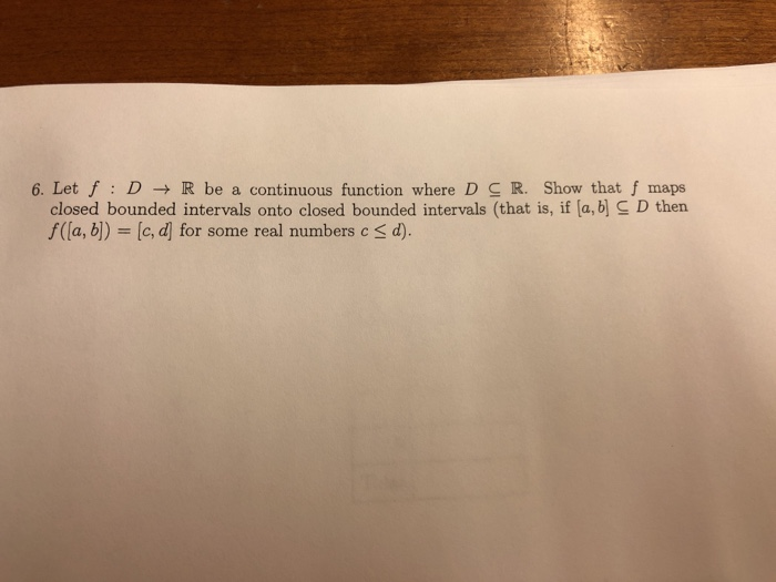 Solved 6. Let F : D → R Be A Continuous Function Where D-R. | Chegg.com