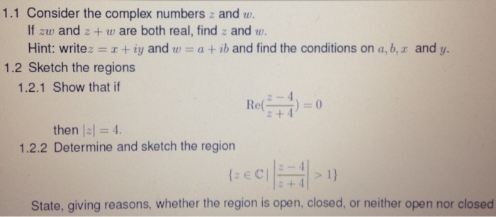 Solved 1.1 Consider the complex numbers z and w. If zw and | Chegg.com