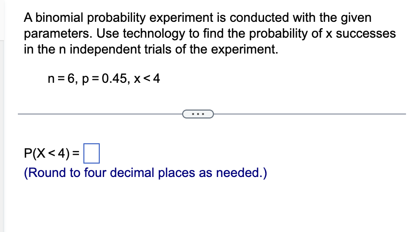 binomial probability experiment is conducted with