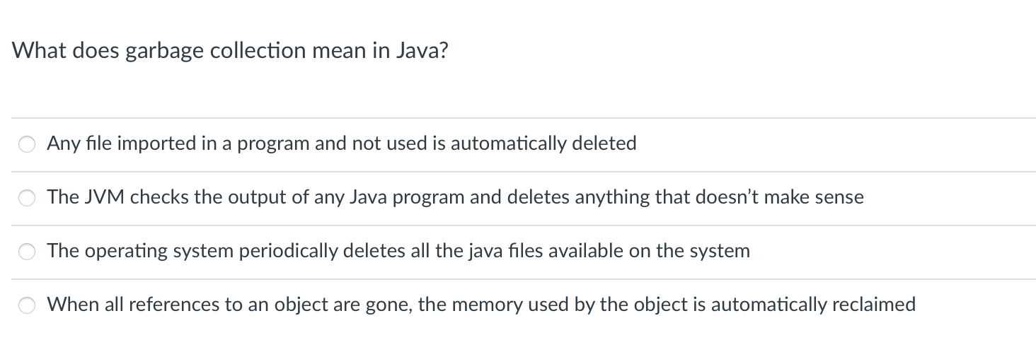 Solved What does garbage collection mean in Java? Any file | Chegg.com