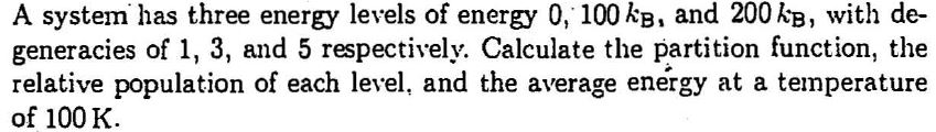 A system has three energy levels of energy 0,100kB, | Chegg.com