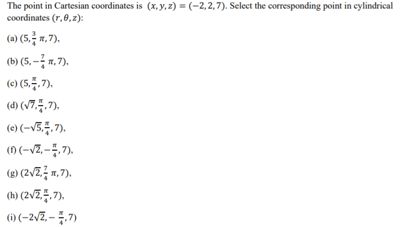 Solved The point in Cartesian coordinates is (x, y, z) = | Chegg.com