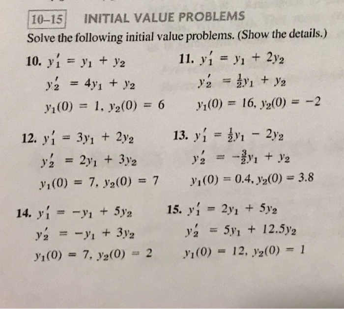 Solved 10-15 INITIAL VALUE PROBLEMS Solve the following | Chegg.com