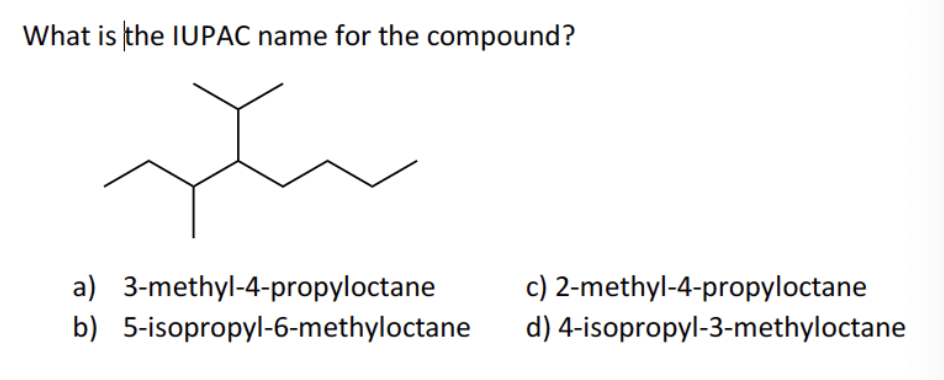 Solved What Is The Iupac Name For The Compound A