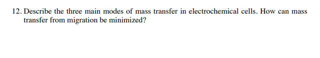 Solved 12. Describe the three main modes of mass transfer in | Chegg.com